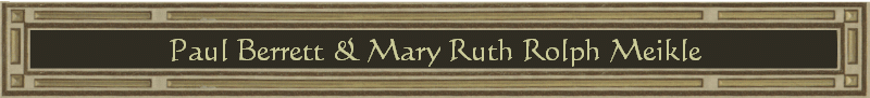 Paul Berrett & Mary Ruth Rolph Meikle