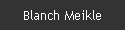 Blanch Meikle