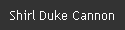 Shirl Duke Cannon
